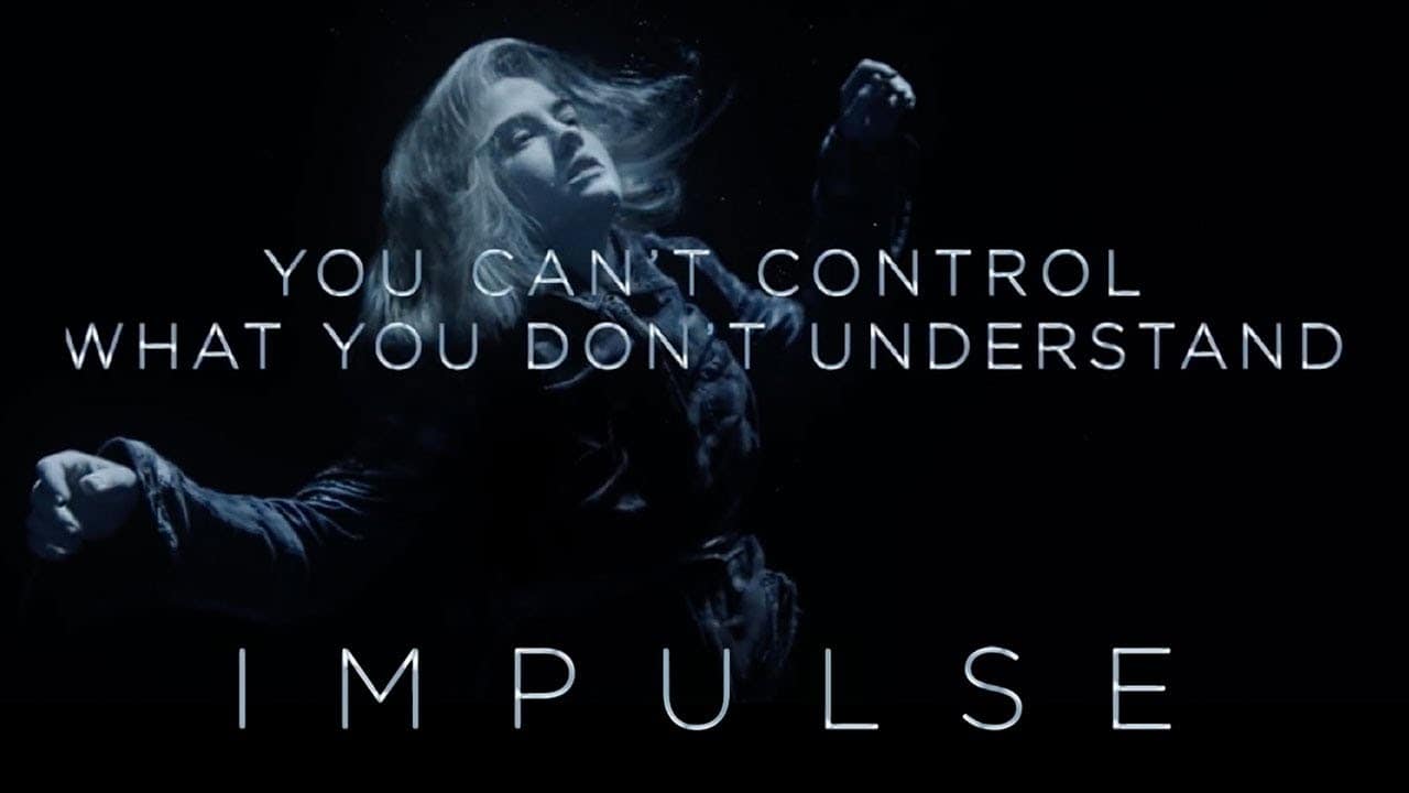Impulse (2018-) - Nueva serie de ciencia ficción - Mira los primeros tres episodios AQUÍ gratis - Mundo del cine