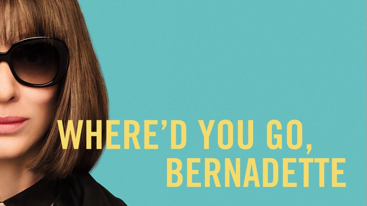 Najbolji filmovi - Recenzija: Where'd You Go, Bernadette (Kamo si otišla, Bernadette?, 2019)